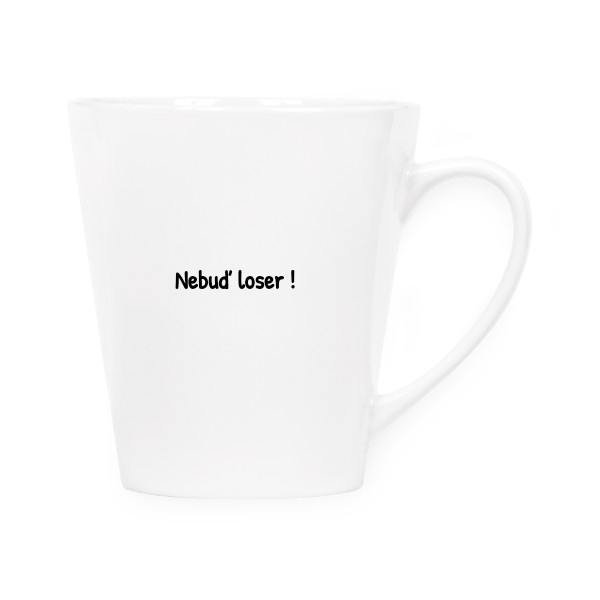 Hrnek kónický s potiskem Nebuď loser mug